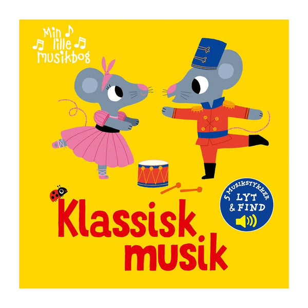 Min Lille Musikbog: Klassisk Musik