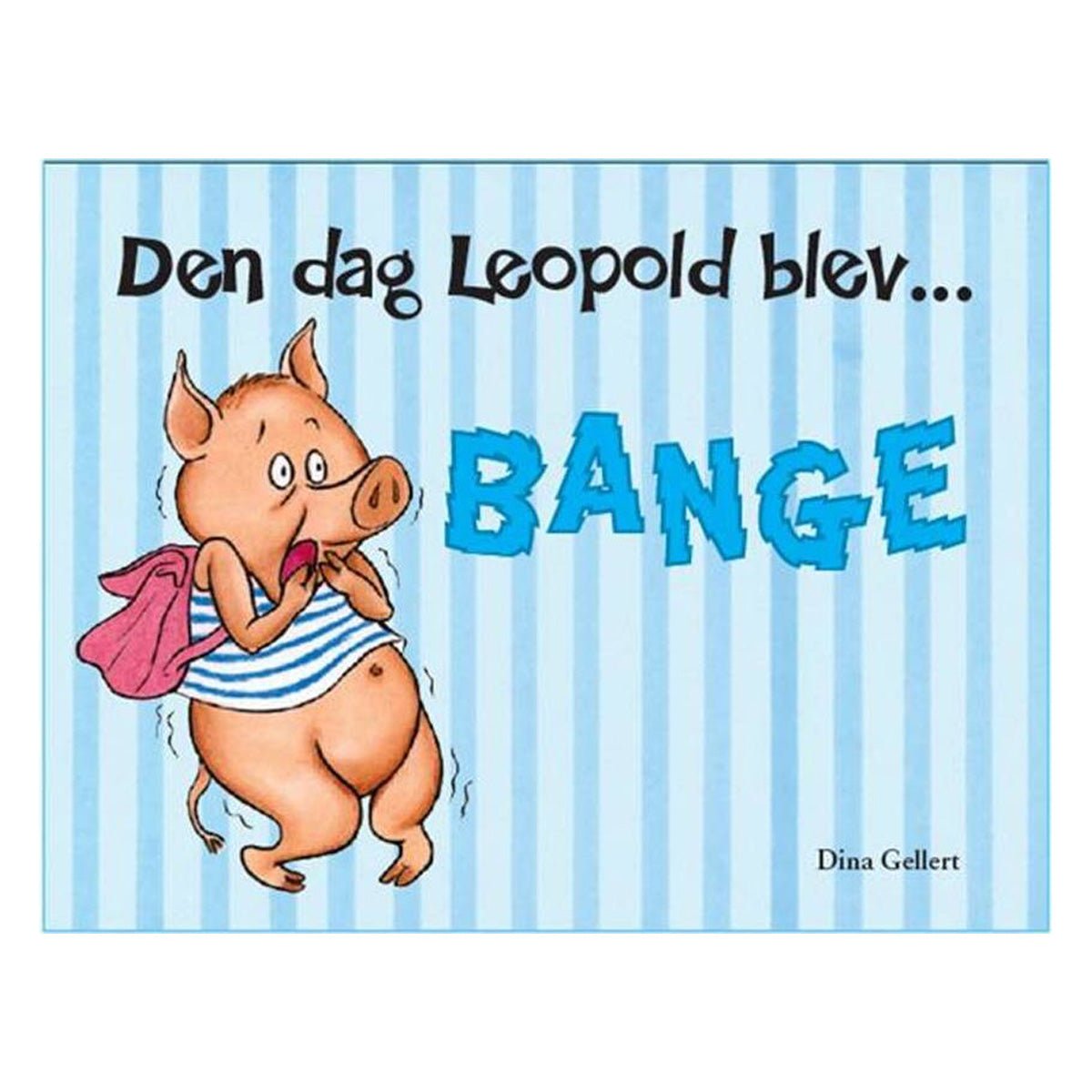 Den dag Leopold blev bange